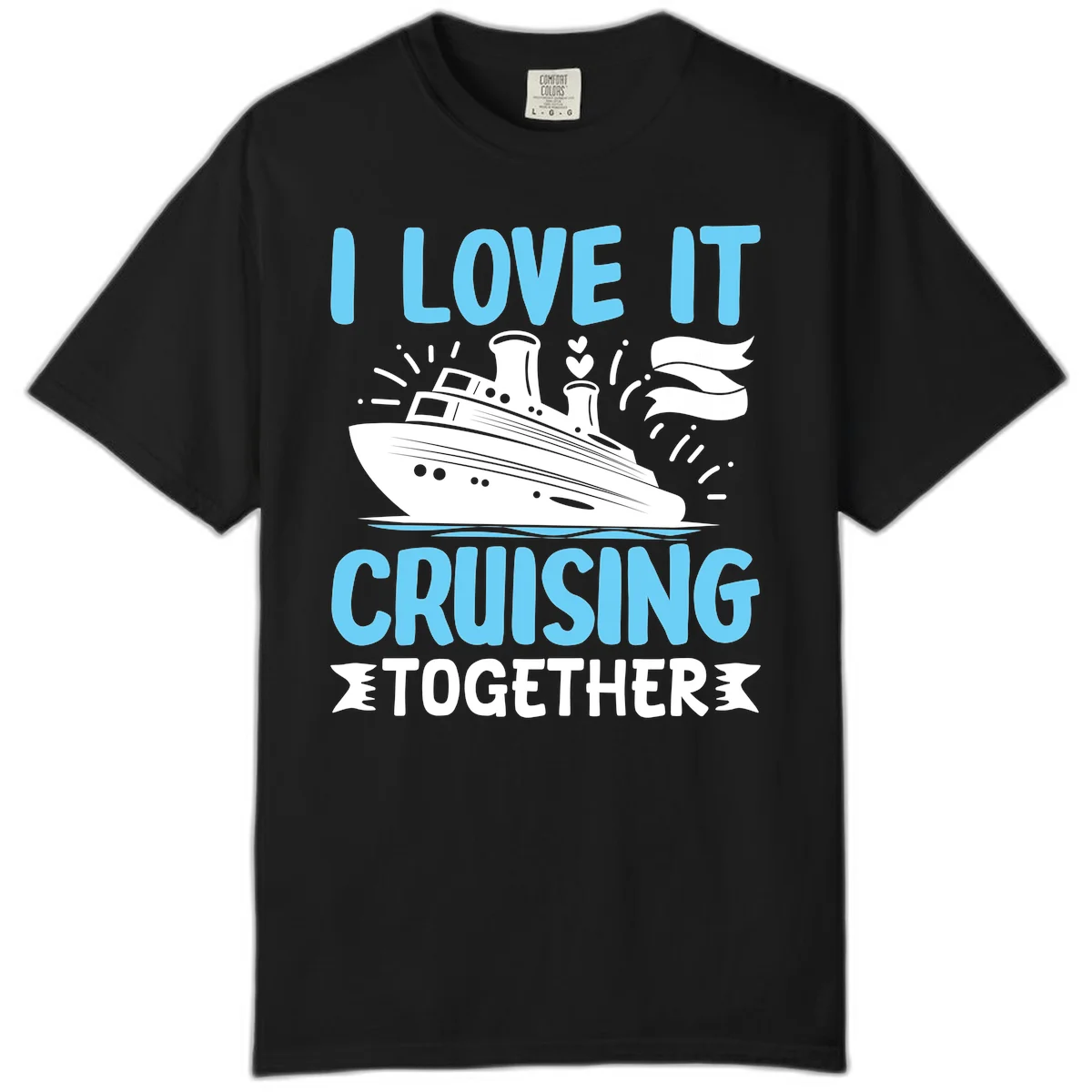 I Love It Cruising Together Comfort Color Tee in Black