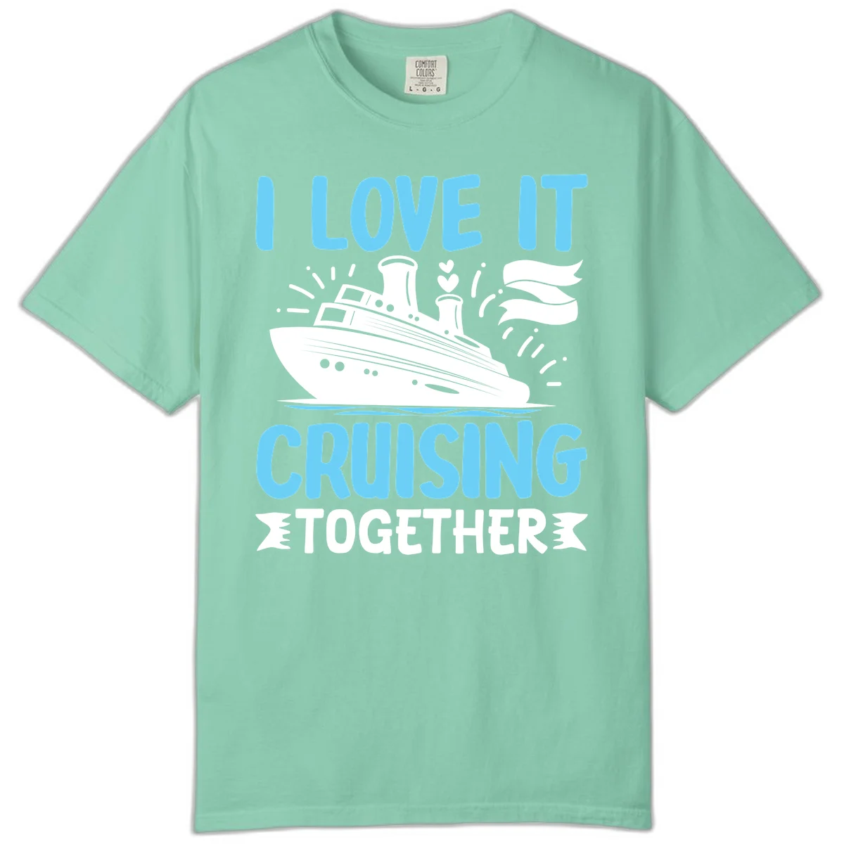 I Love It Cruising Together Comfort Color Tee in Island Reef