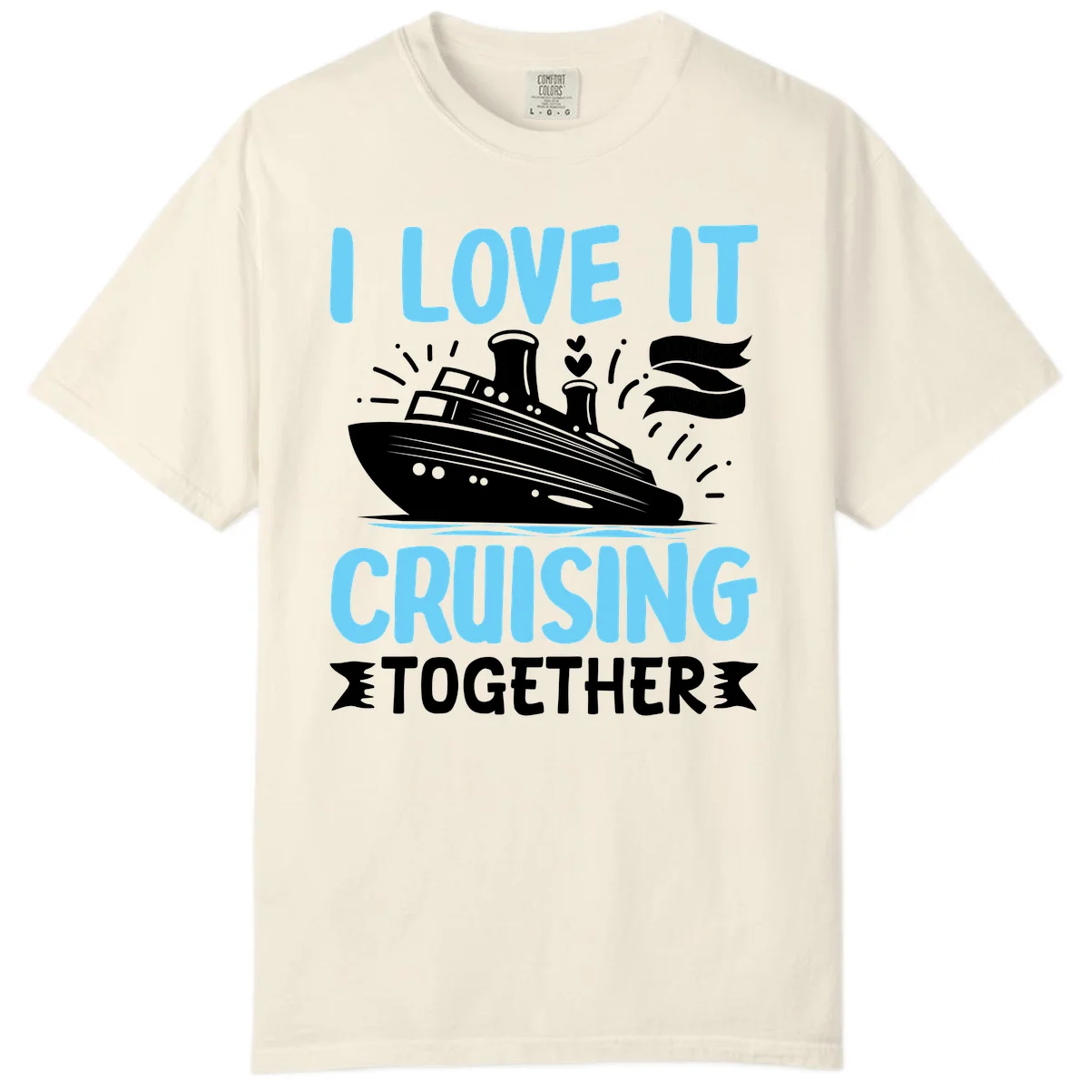 I Love It Cruising Together Comfort Color Tee in Ivory