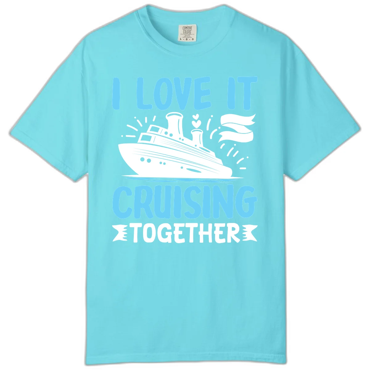 I Love It Cruising Together Comfort Color Tee in Lagoon Blue