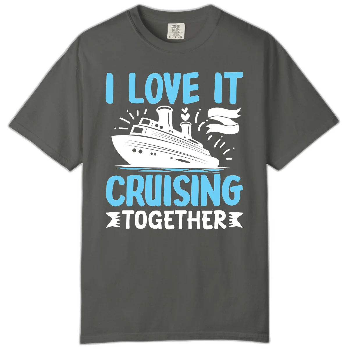 I Love It Cruising Together Comfort Color Tee in Pepper