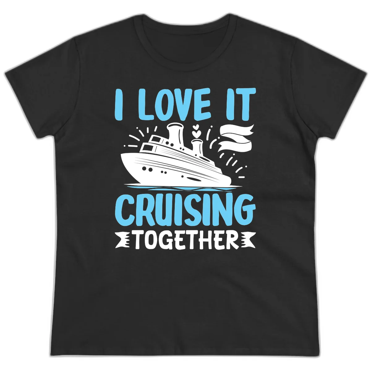 I Love It Cruising Together Ladies Tee in Black