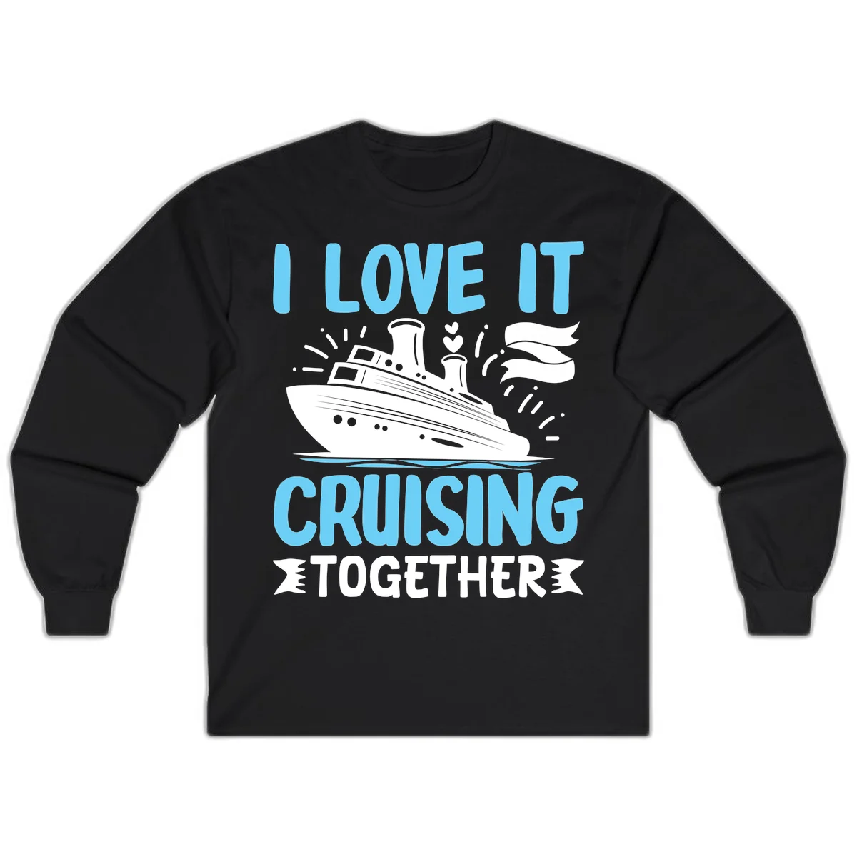 I Love It Cruising Together Long Sleeve Tee in Black