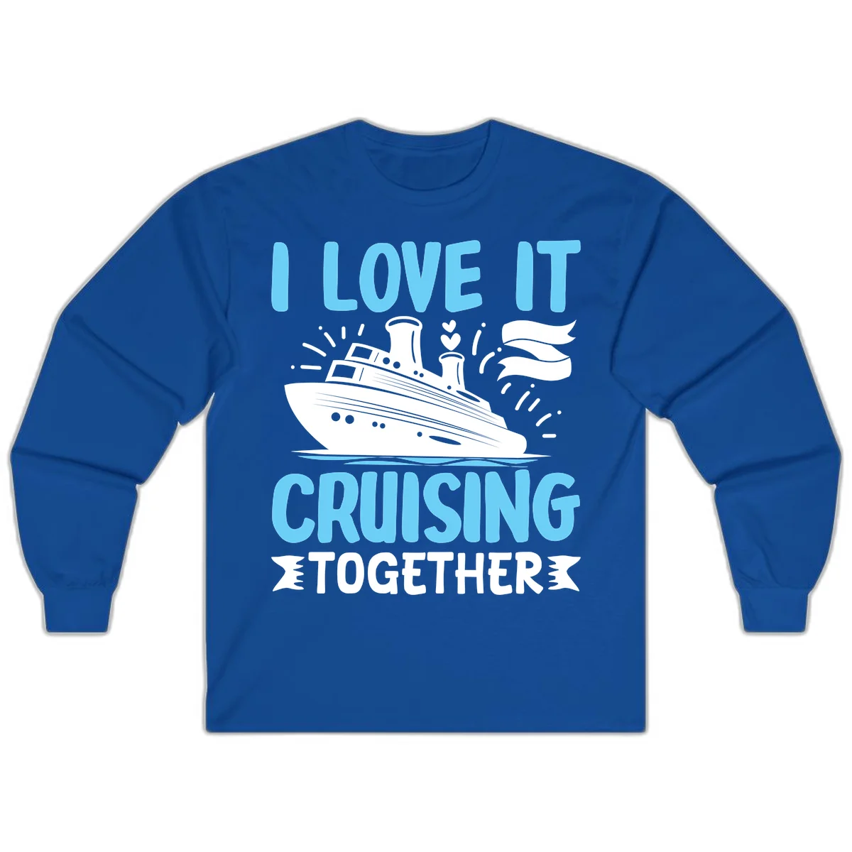I Love It Cruising Together Long Sleeve Tee in Royal