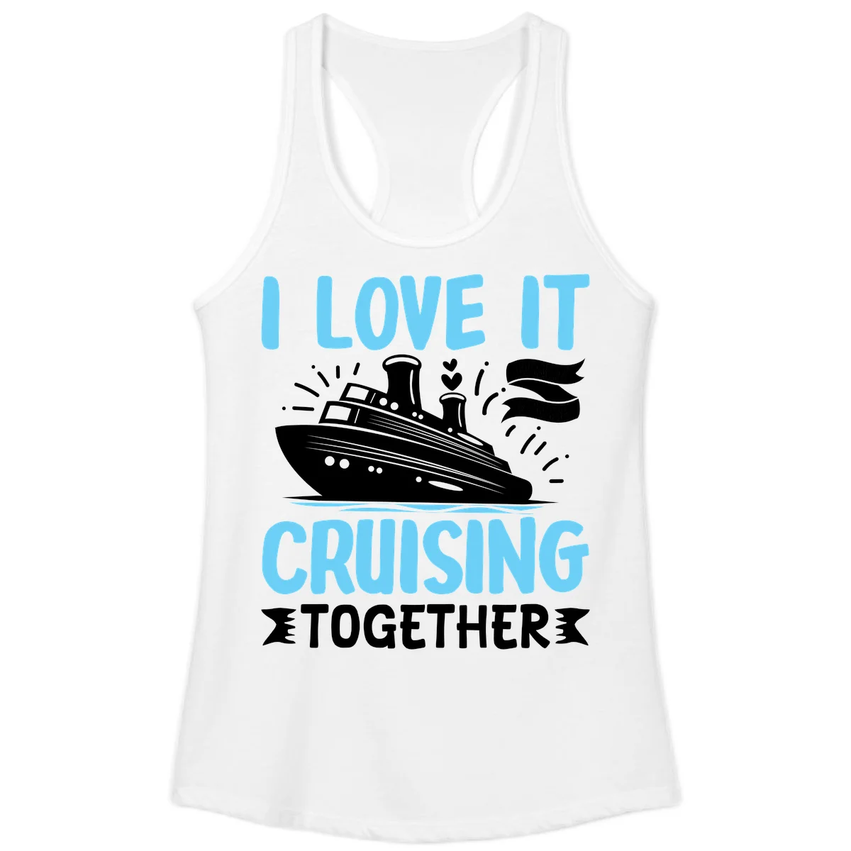 I Love It Cruising Together Ladies Tank in White