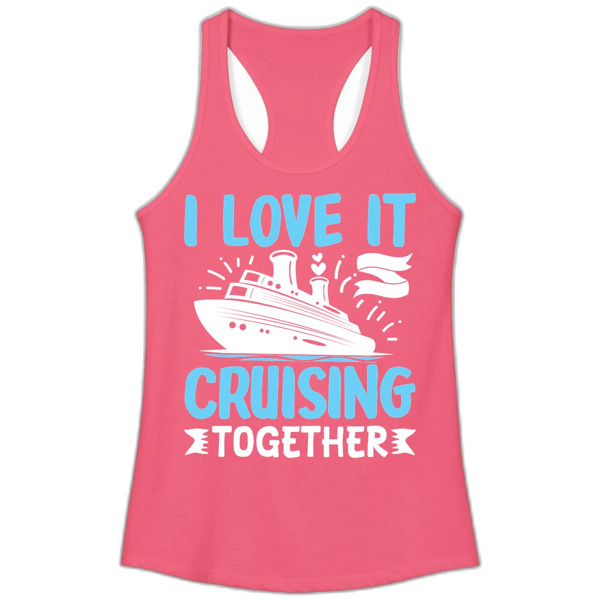 I Love It Cruising Together Ladies Tank in Hot Pink