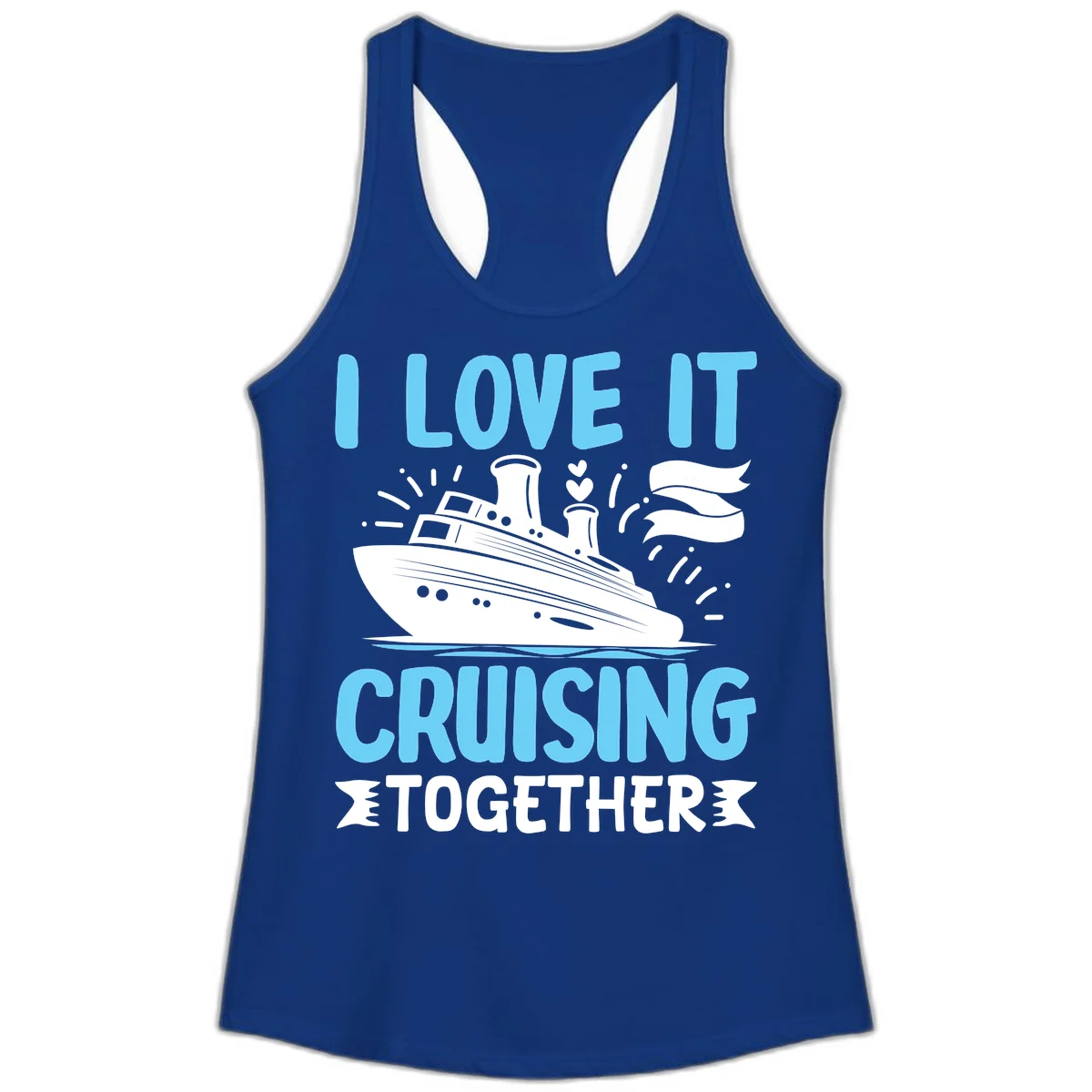 I Love It Cruising Together Ladies Tank in Solid Royal