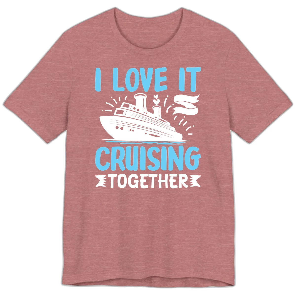 I Love It Cruising Together Premium T-Shirt in Heather Mauve