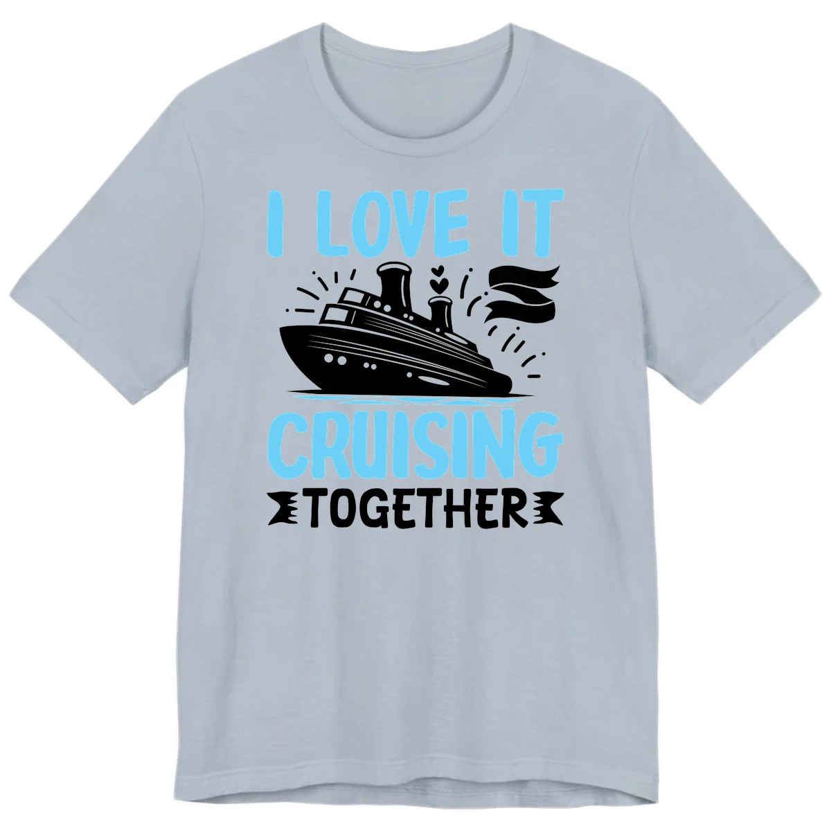 I Love It Cruising Together Premium T-Shirt in Light Blue