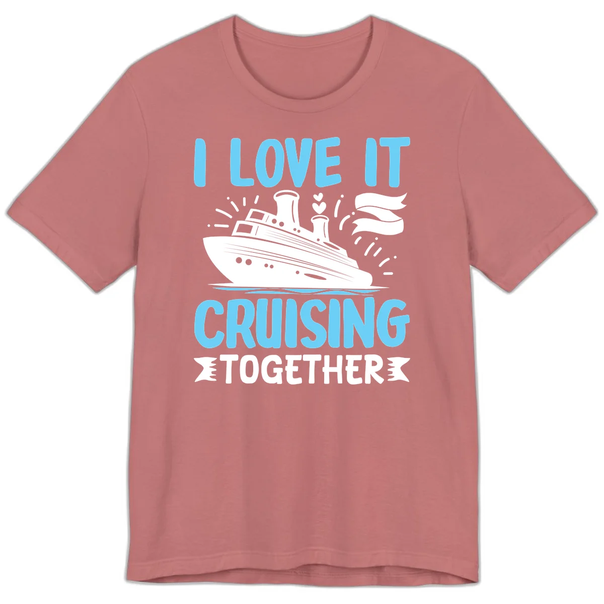 I Love It Cruising Together Premium T-Shirt in Mauve