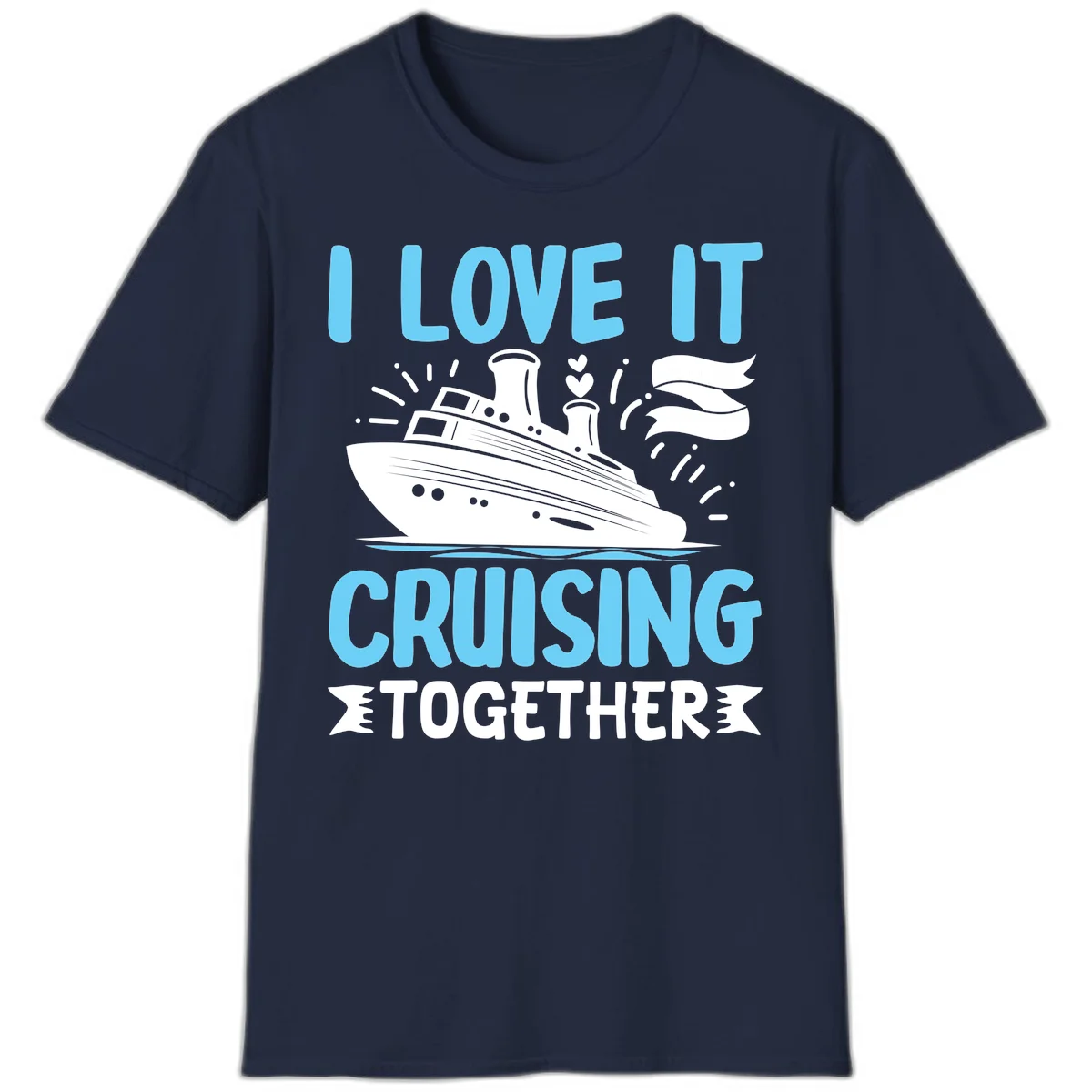 I Love It Cruising Together T-Shirt in Navy