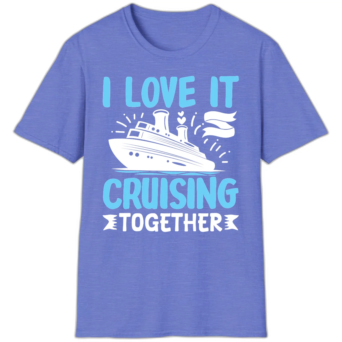 I Love It Cruising Together T-Shirt in Heather Royal