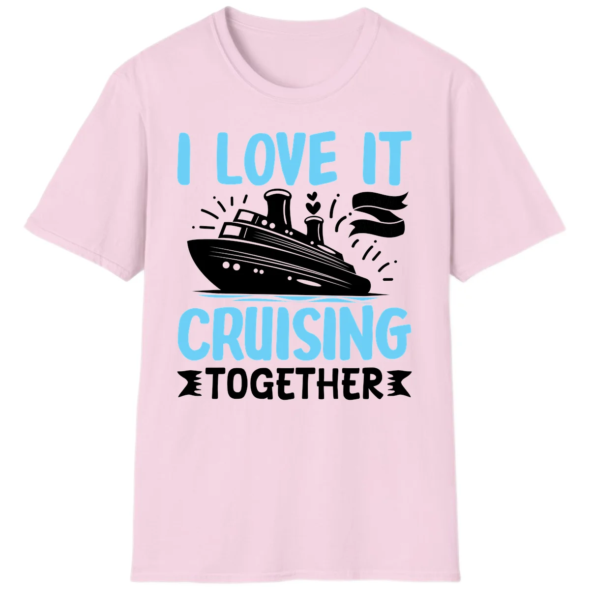 I Love It Cruising Together T-Shirt in Light Pink