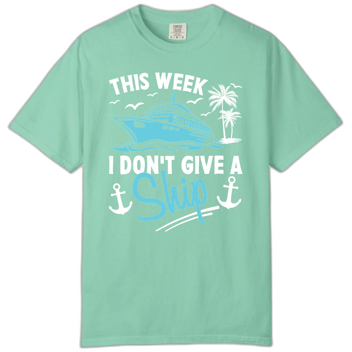 This Week I Don't Give A Swip Comfort Color in Island Reef