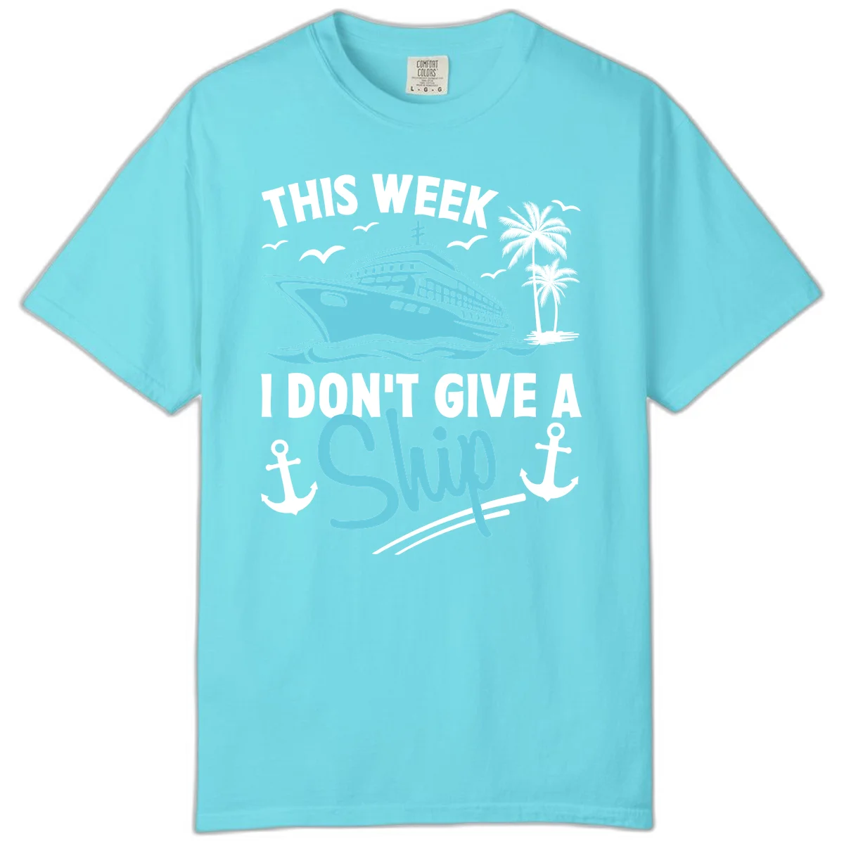 This Week I Don't Give A Swip Comfort Color in Lagoon Blue