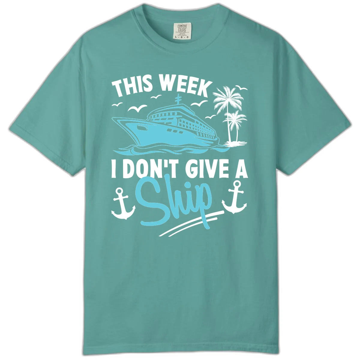 This Week I Don't Give A Swip Comfort Color in Seafoam