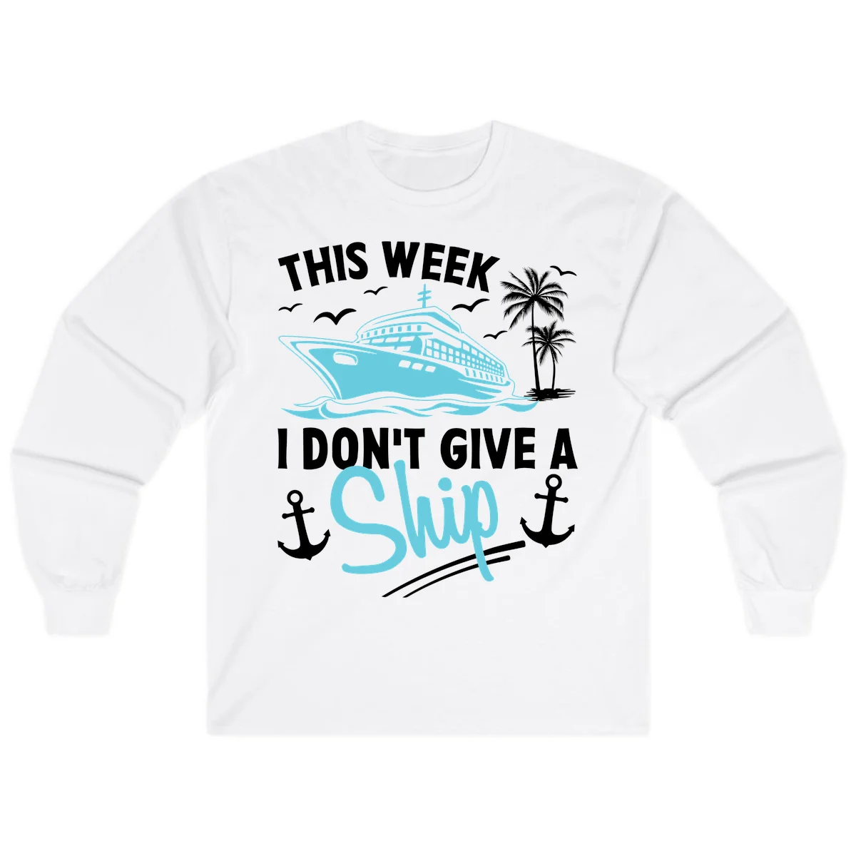 This Week I Don't Give A Swip Long Sleeve in White
