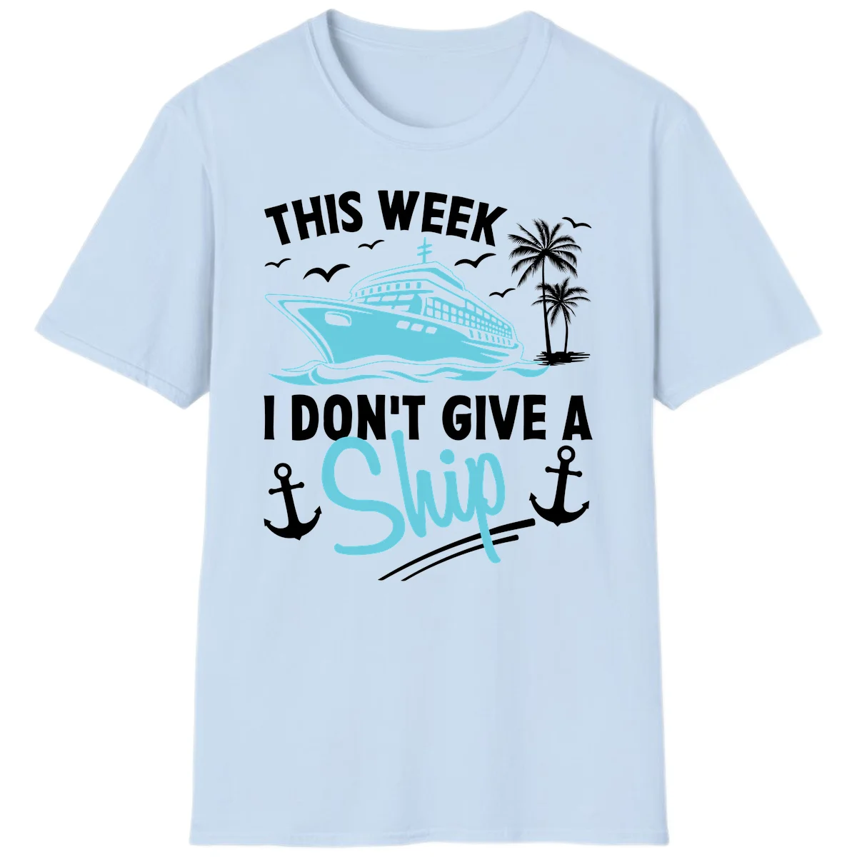 This Week I Don't Give A Swip T-Shirt in Light Blue