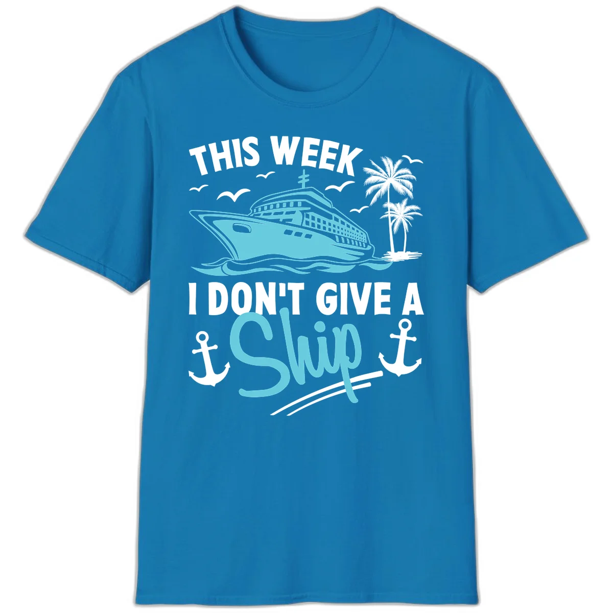 This Week I Don't Give A Swip T-Shirt in Sapphire