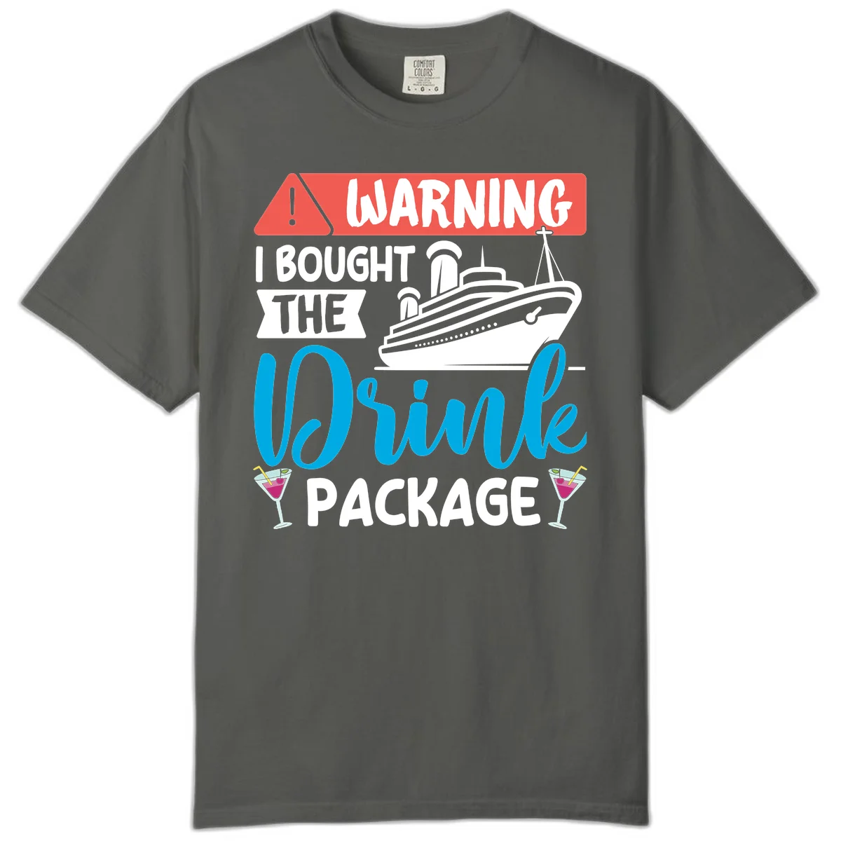 Warning I Bought The Cruise Wine Package Comfort Color Tee in Pepper