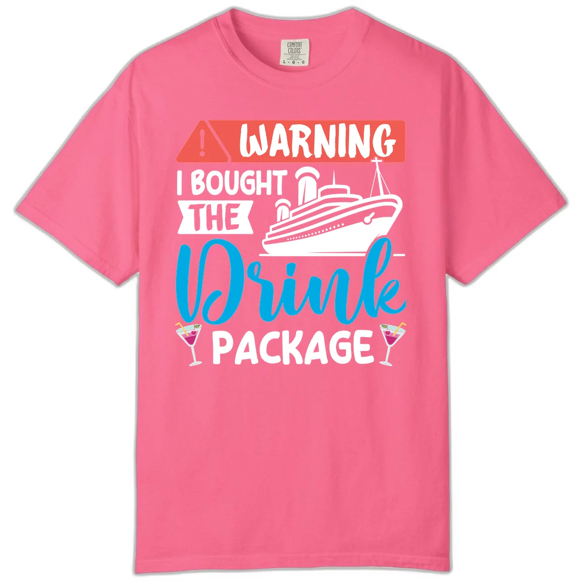 Warning I Bought The Cruise Wine Package Comfort Color Tee in Crunchberry