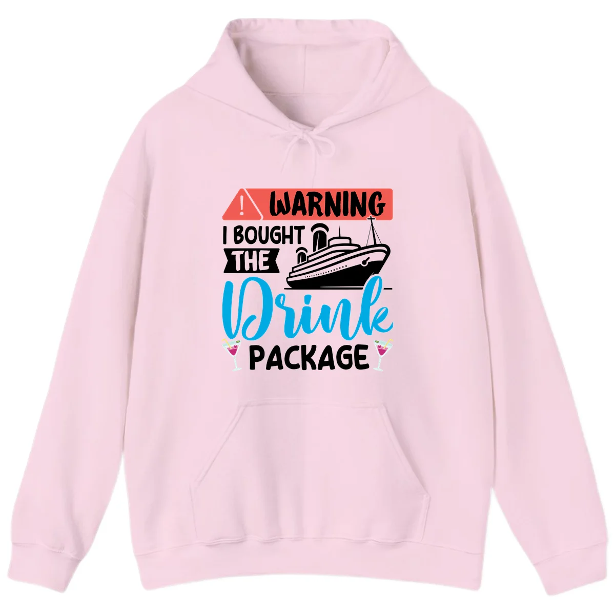 Warning I Bought The Cruise Wine Package Hoodie in Light Pink