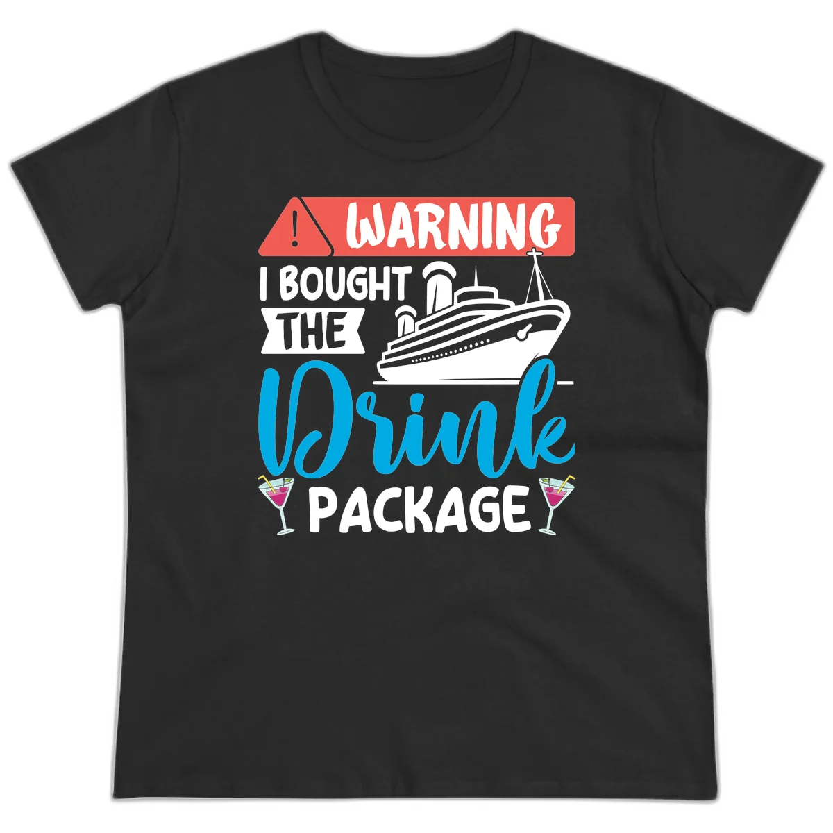 Warning I Bought The Cruise Wine Package Ladies Tee in Black
