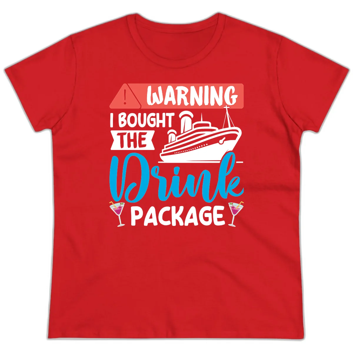 Warning I Bought The Cruise Wine Package Ladies Tee in Red
