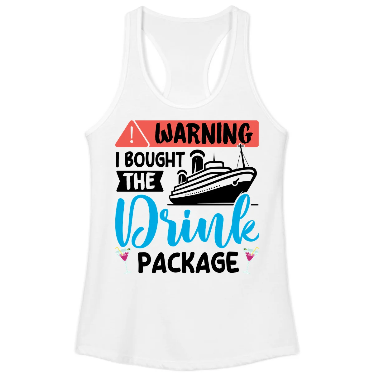 Warning I Bought The Cruise Wine Package Ladies Tank in White