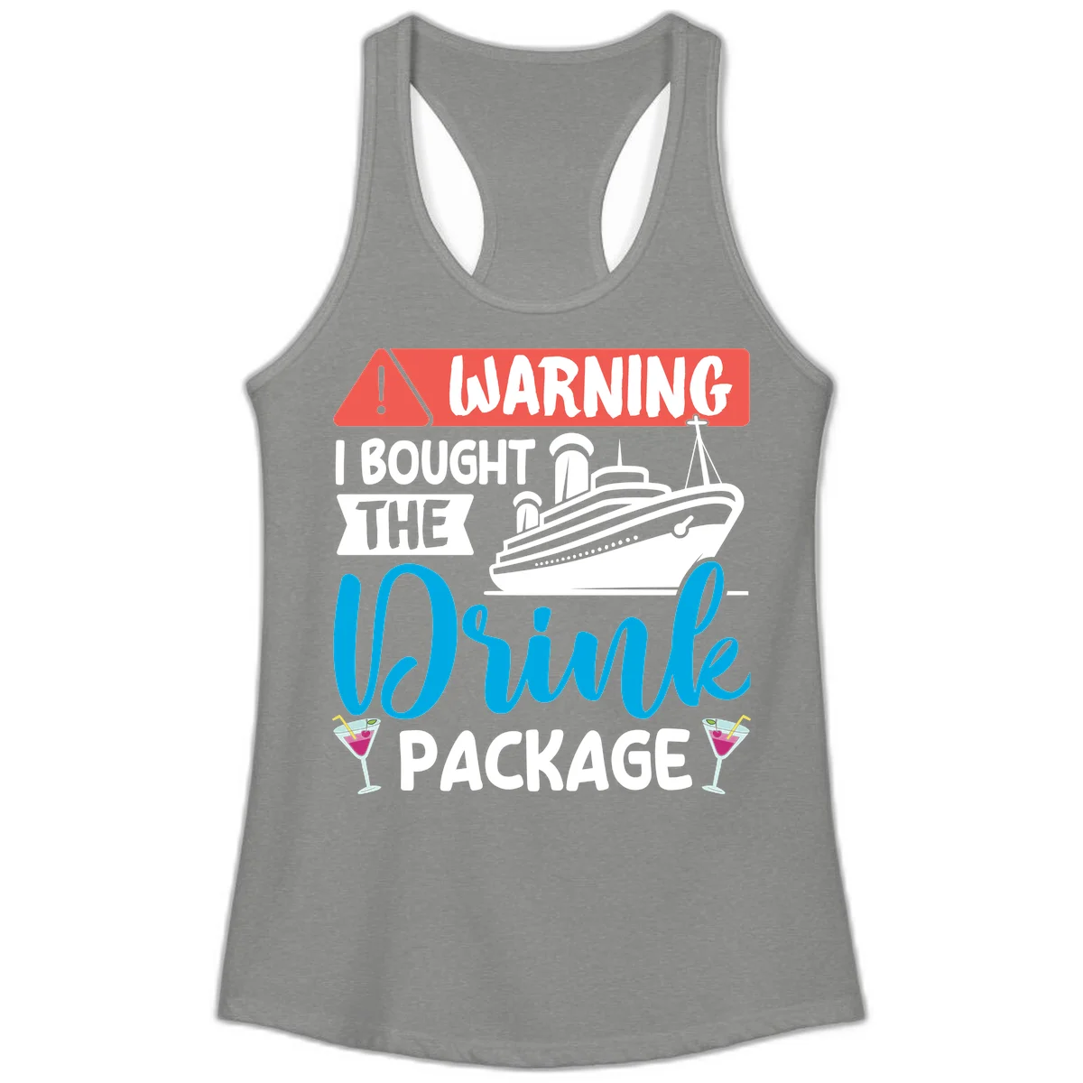 Warning I Bought The Cruise Wine Package Ladies Tank in Heather Grey