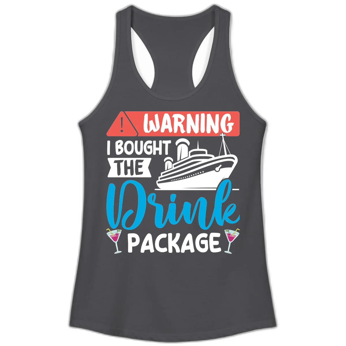 Warning I Bought The Cruise Wine Package Ladies Tank in Solid Dark Gray