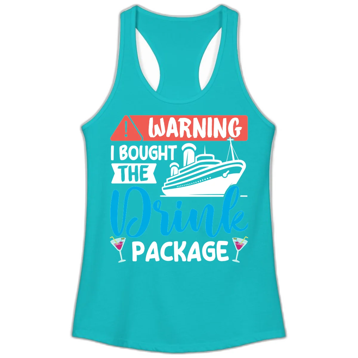 Warning I Bought The Cruise Wine Package Ladies Tank in Tahiti Blue