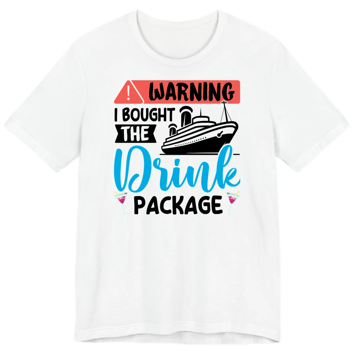 Warning I Bought The Cruise Wine Package Premium T-Shirt in White