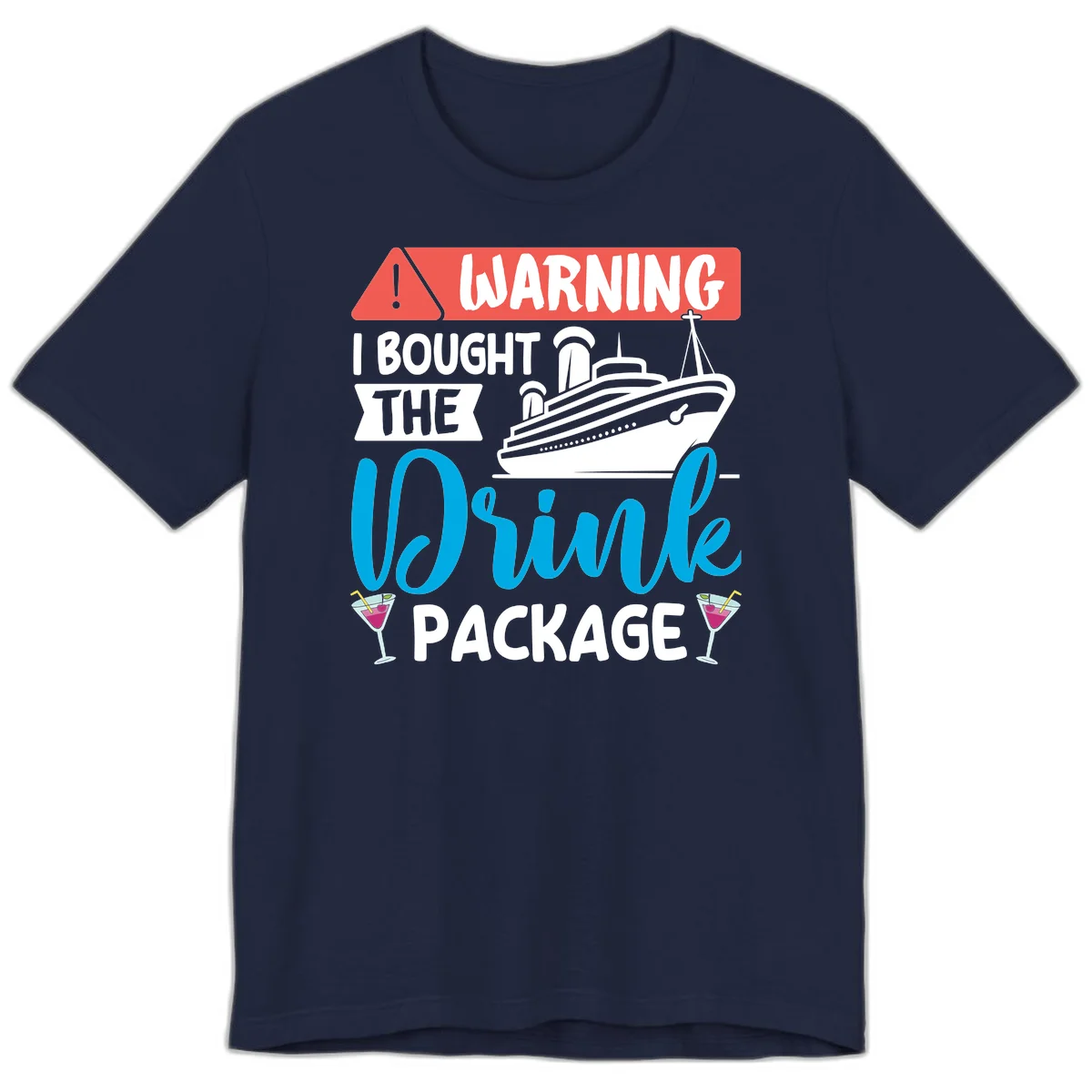 Warning I Bought The Cruise Wine Package Premium T-Shirt in Navy