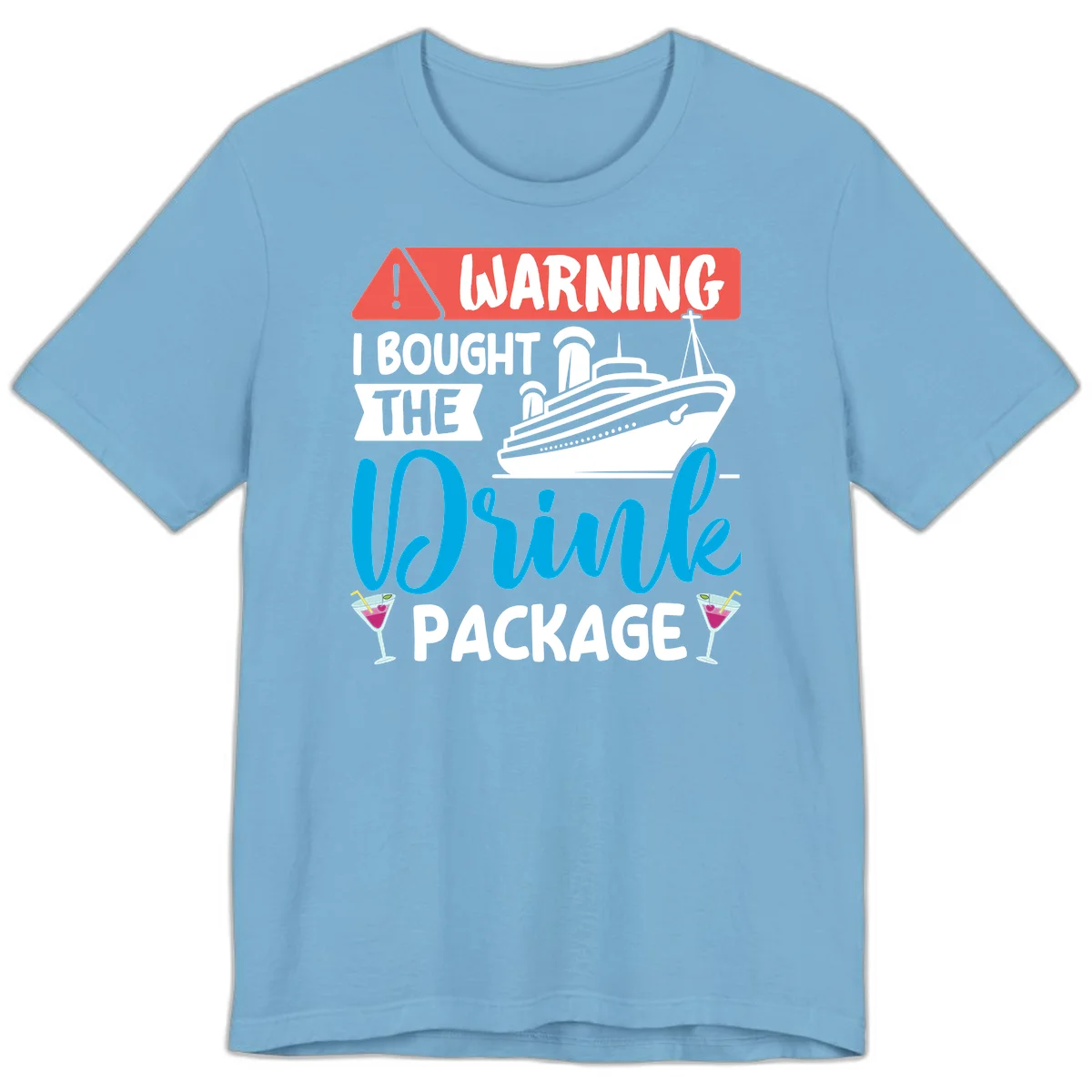 Warning I Bought The Cruise Wine Package Premium T-Shirt in Ocean Blue