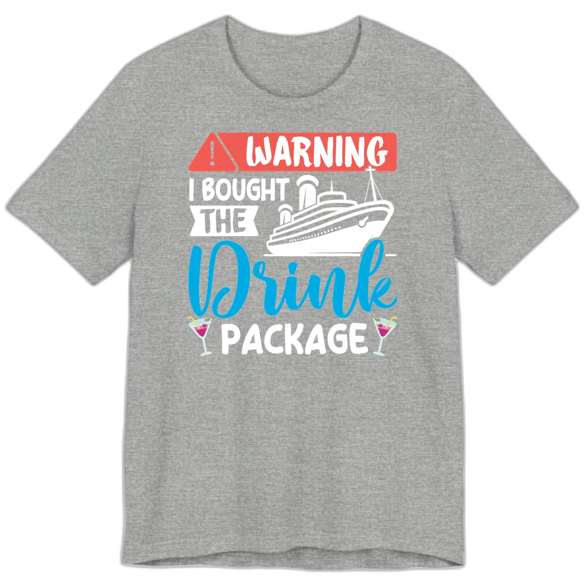 Warning I Bought The Cruise Wine Package Premium T-Shirt in Athletic Heather