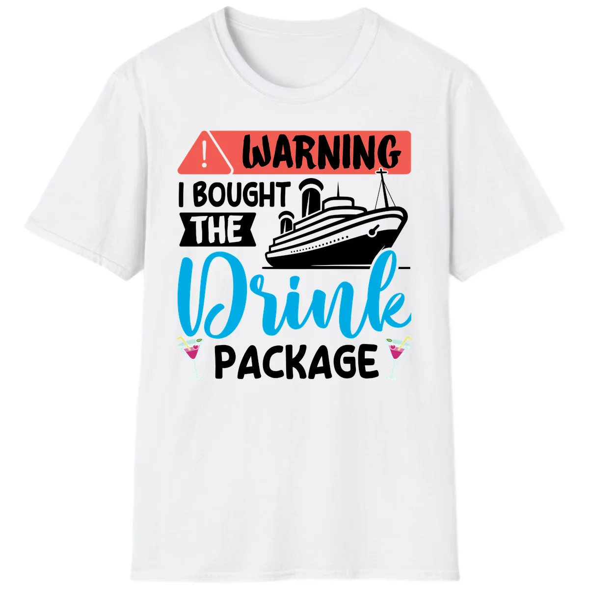 Warning I Bought The Cruise Wine Package T-Shirt in White