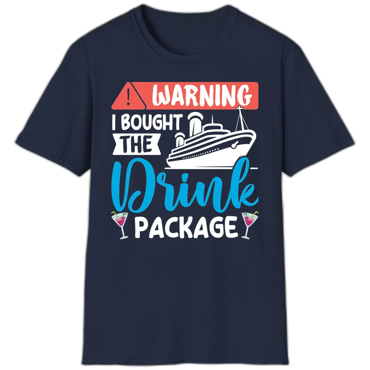 Warning I Bought The Cruise Wine Package T-Shirt in Navy