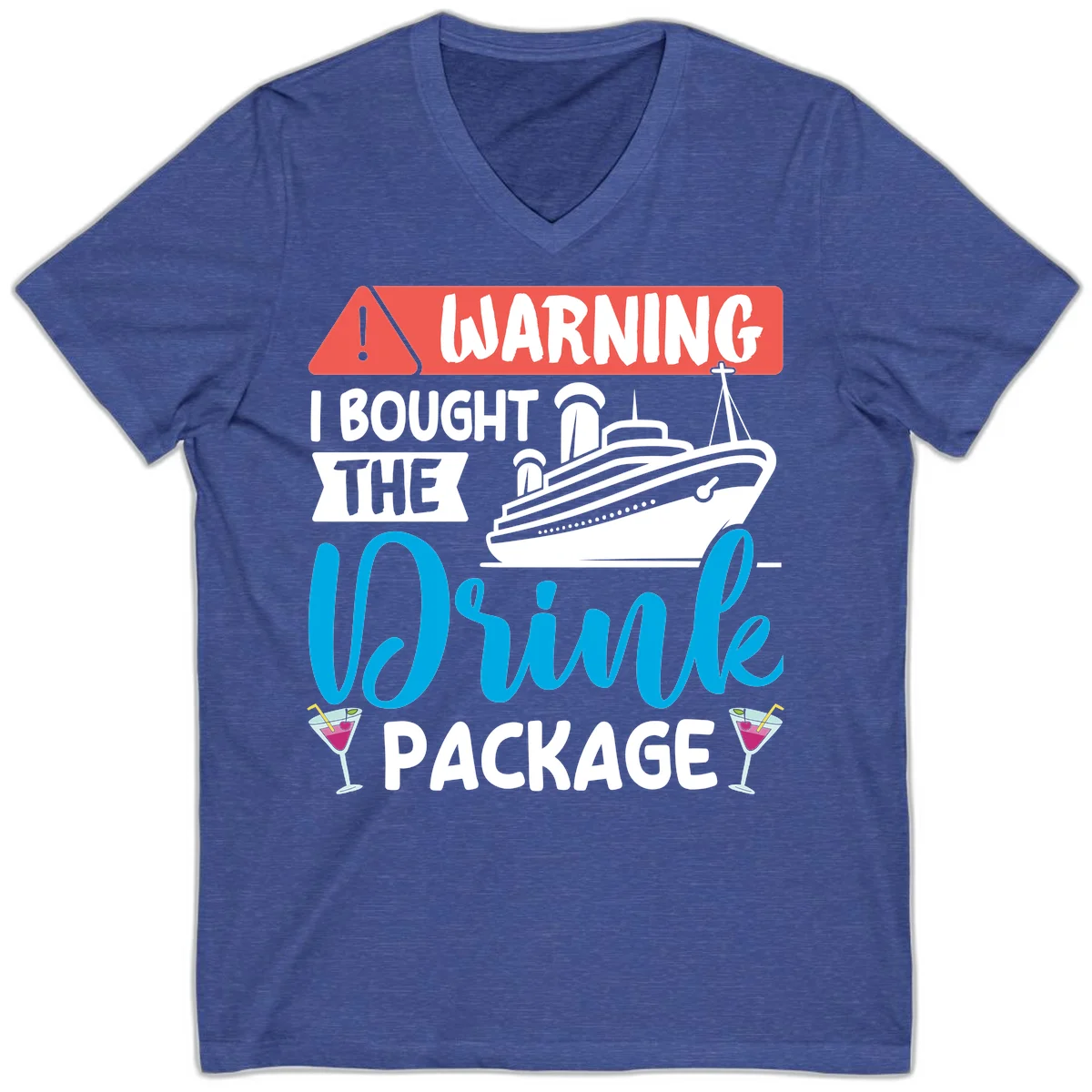 Warning I Bought The Cruise Wine Package V-Neck in Heather True Royal