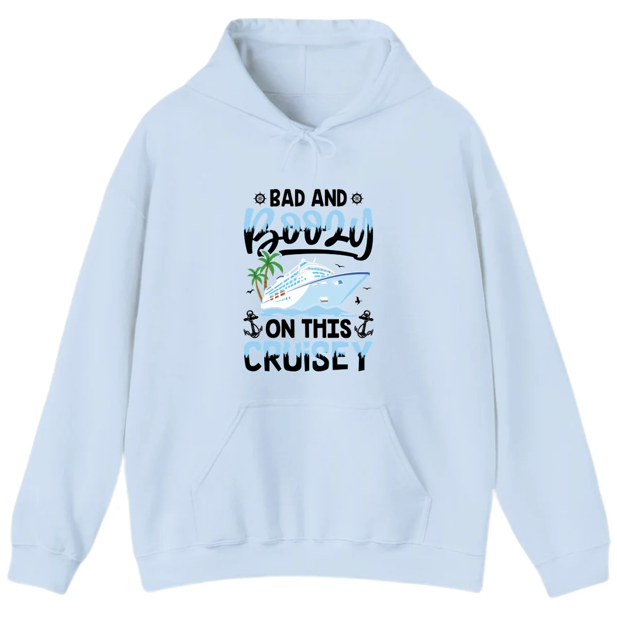 Bad And Knotty On This Cruise Hoodie in Light Blue