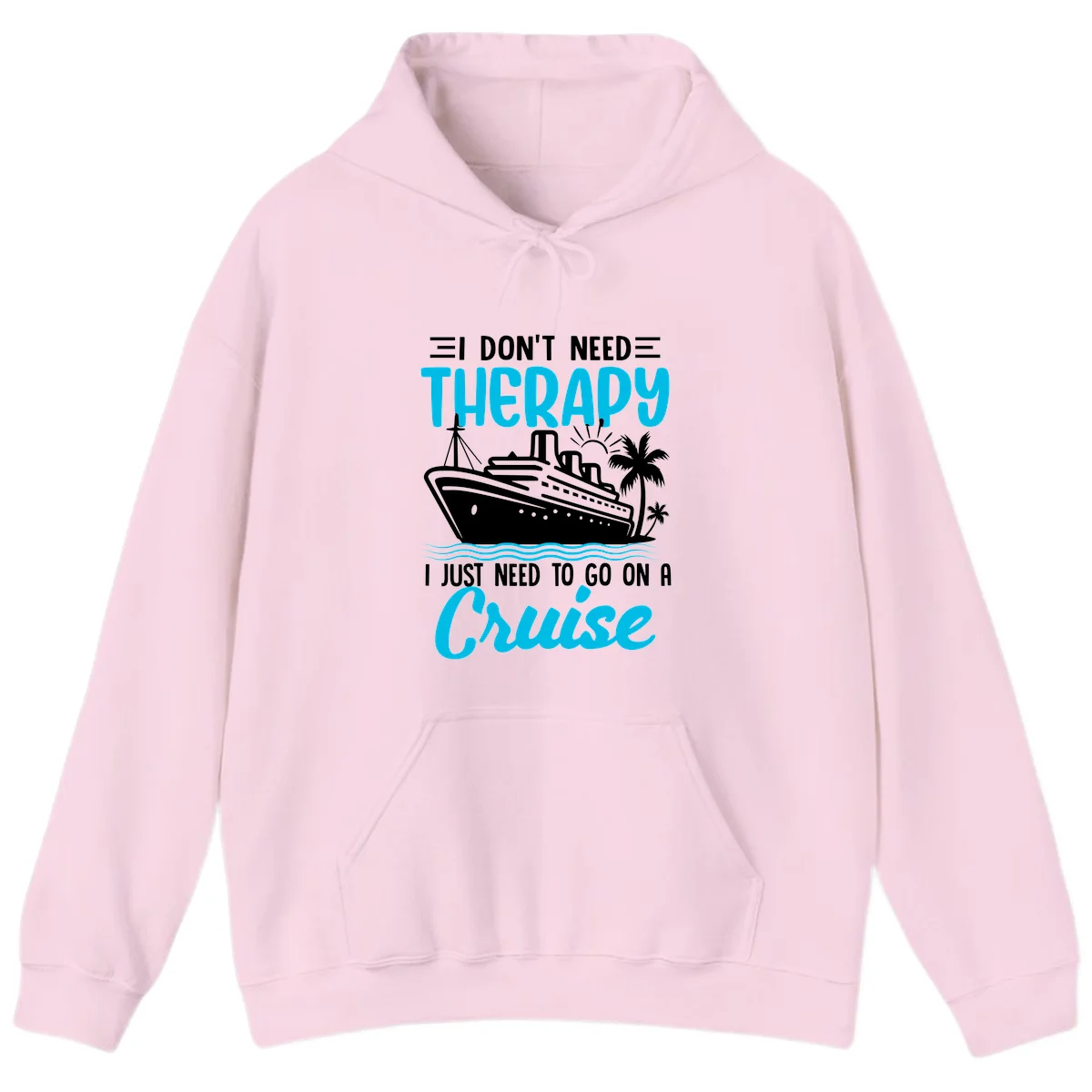 I Don't Need Therapy, I Need A Cruise Hoodie in Light Pink