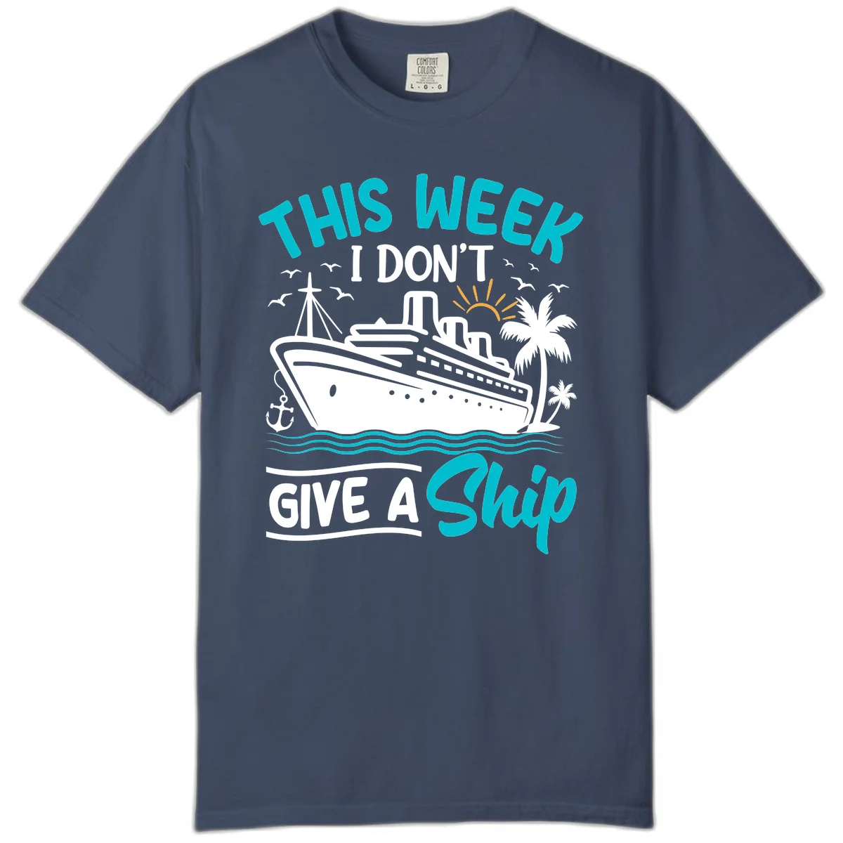 This Week I Don't Give A Ship Comfort Color in Midnight