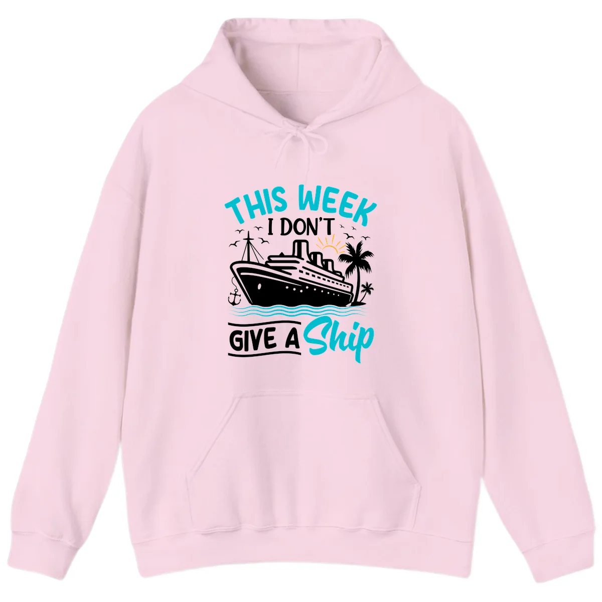 This Week I Don't Give A Ship Hoodie in Light Pink