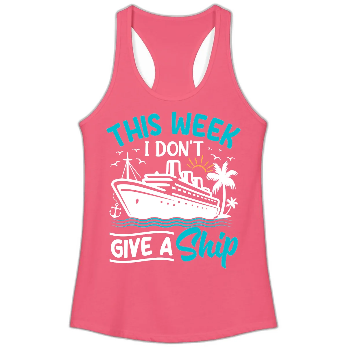 This Week I Don't Give A Ship Ladies Tank in Hot Pink