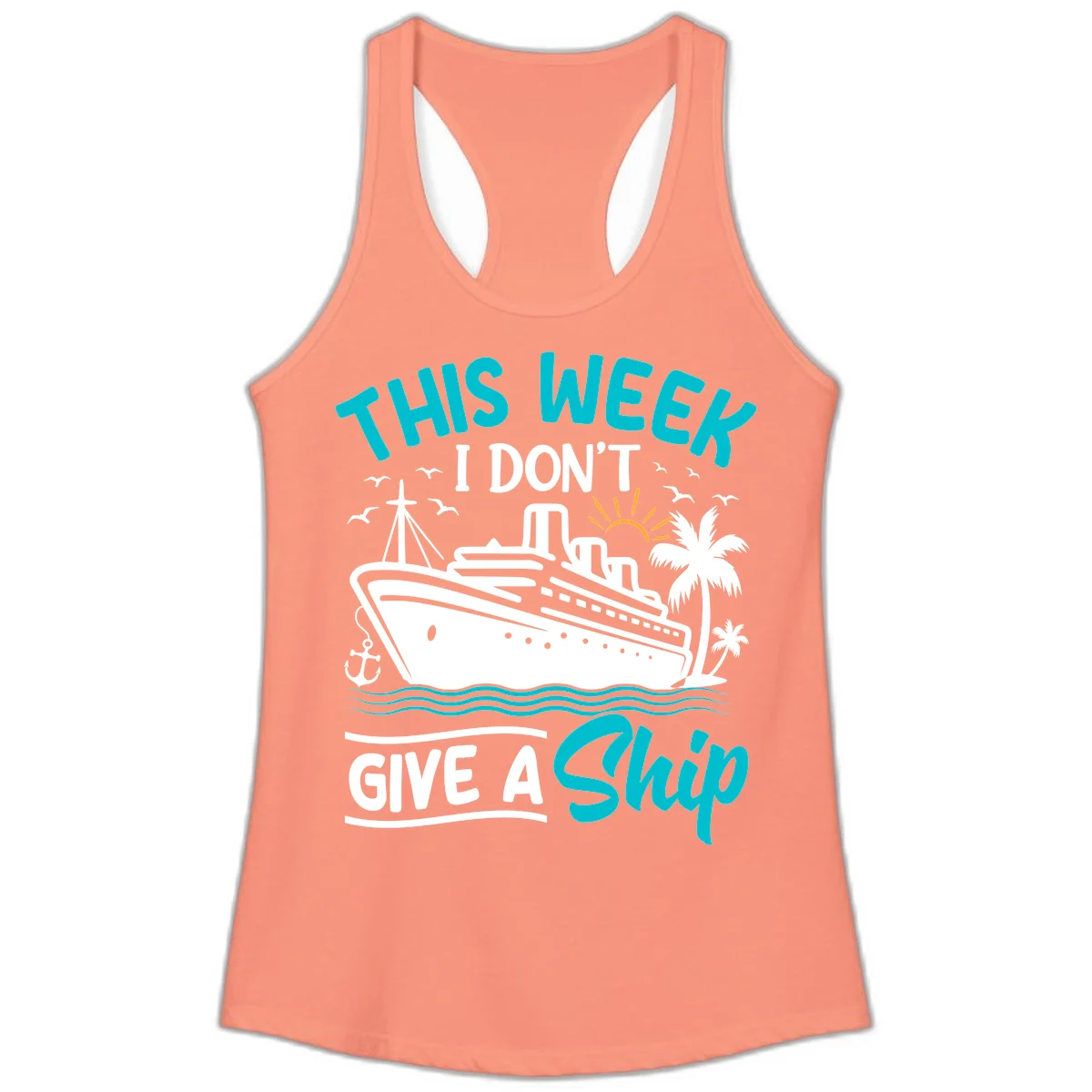 This Week I Don't Give A Ship Ladies Tank in Solid Light Orange