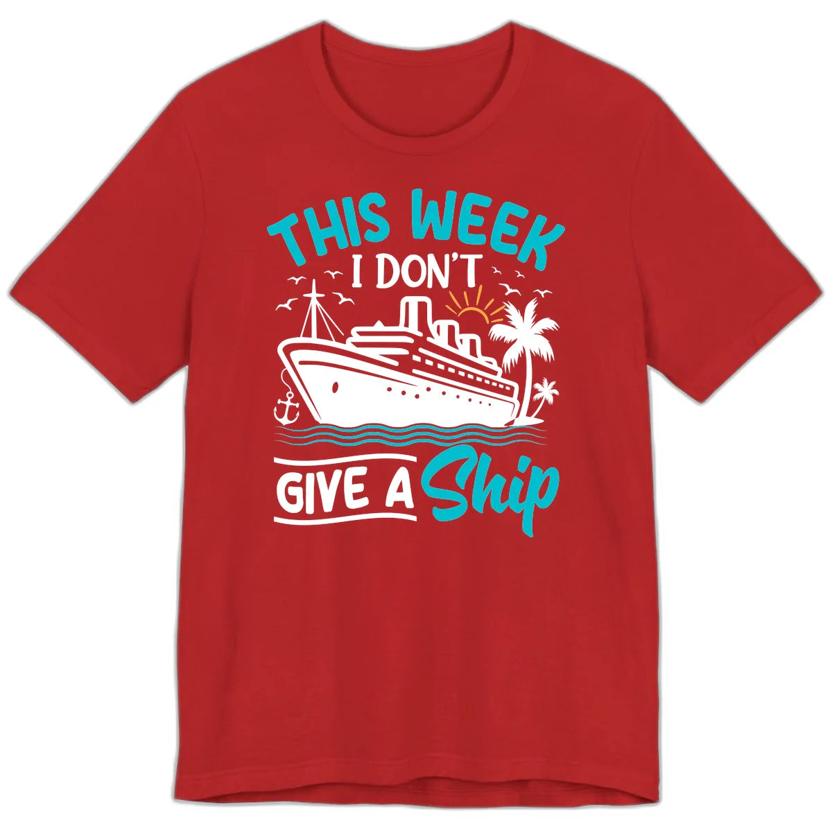 This Week I Don't Give A Ship Premium T-Shirt in Red