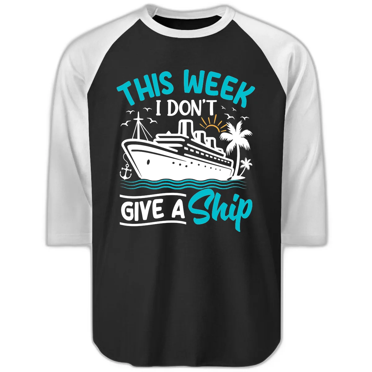 This Week I Don't Give A Ship Raglan 3/4 in Black White