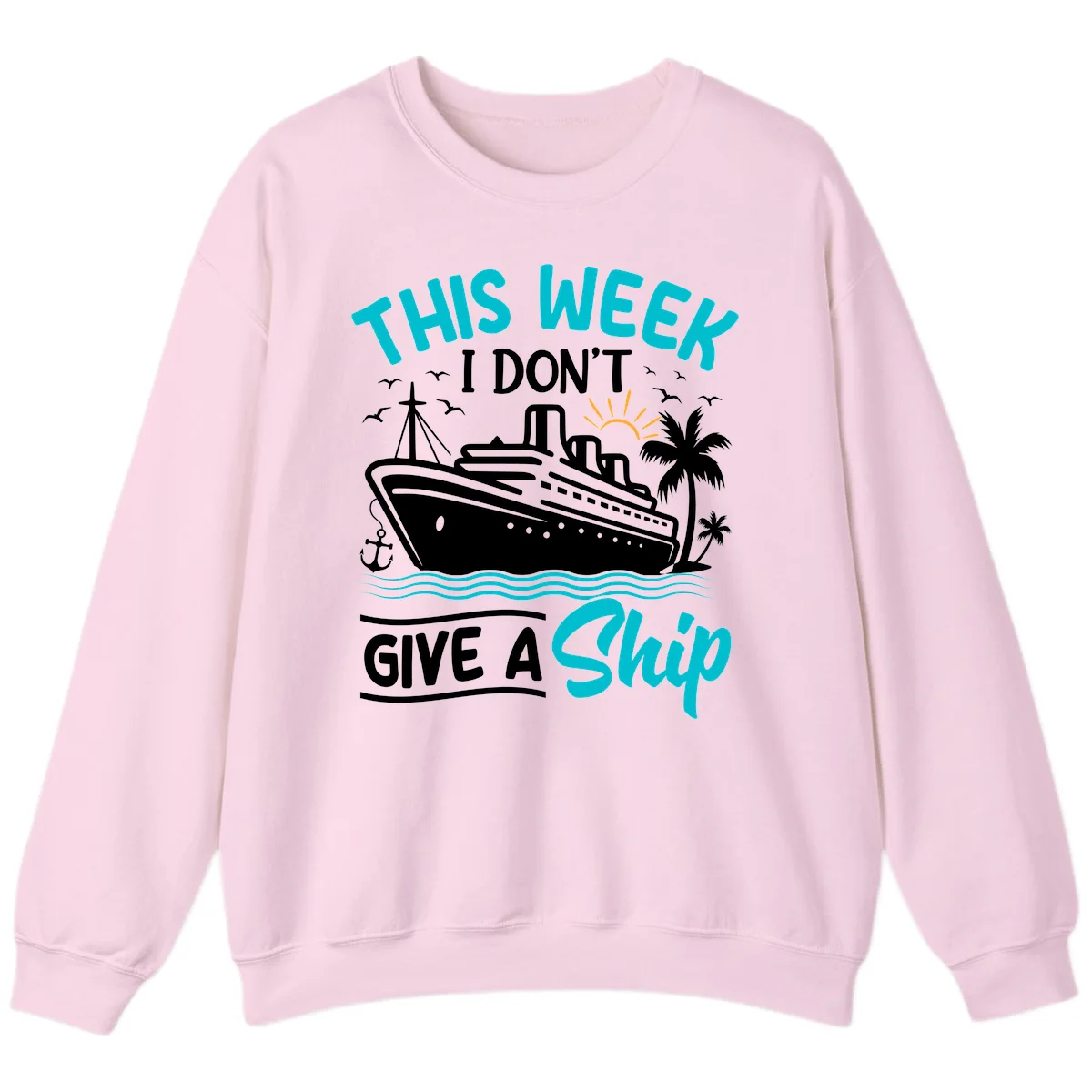 This Week I Don't Give A Ship Sweatshirt in Light Pink