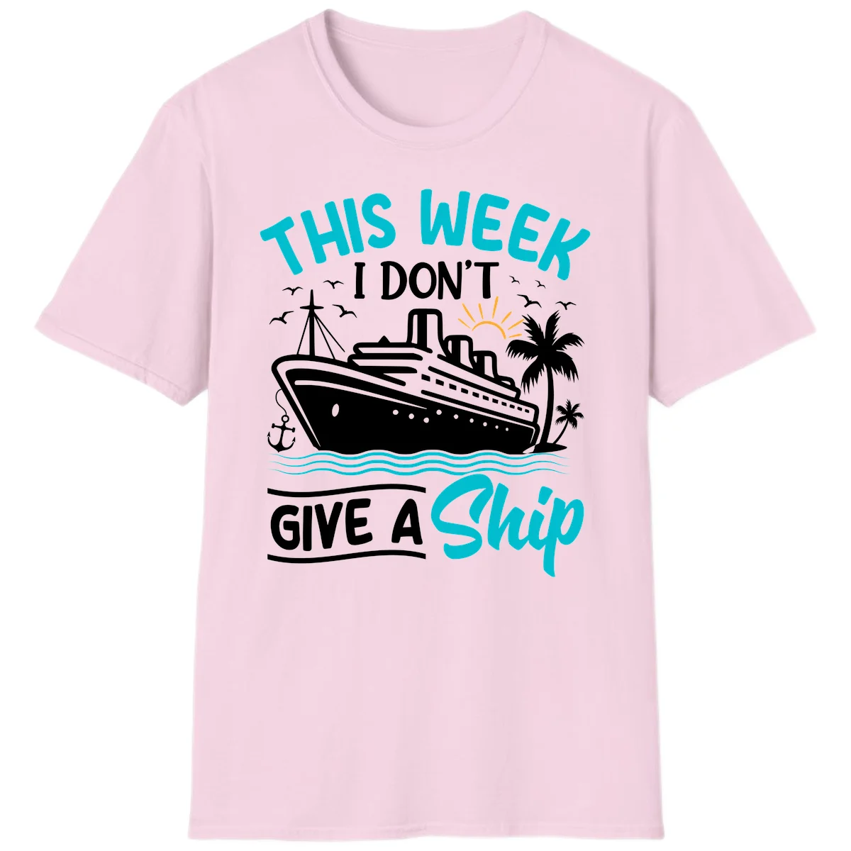 This Week I Don't Give A Ship T-Shirt in Light Pink