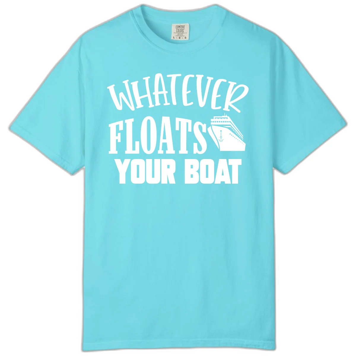 Whatever Floats Your Boat Comfort Color T-Shirt in Lagoon Blue
